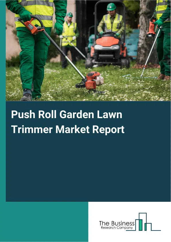 Global Push Roll Garden Lawn Trimmer Market Report 2026