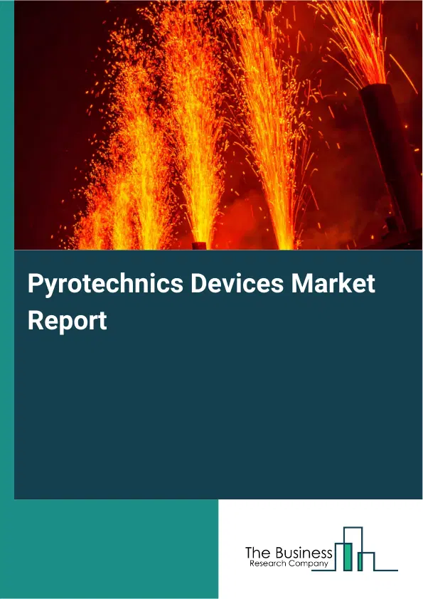 Global Pyrotechnics Devices Market Report 2026