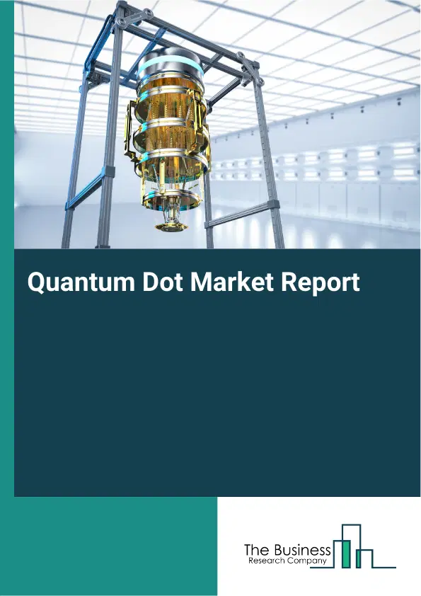 Global Quantum Dot Market Report 2026