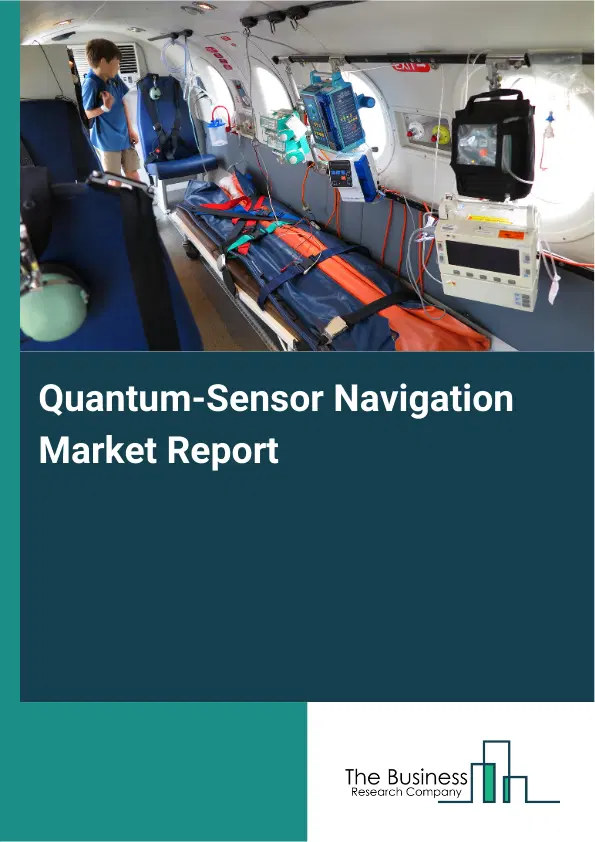 Global Quantum-Sensor Navigation Market Report 2026