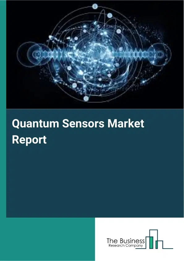 Global Quantum Sensors Market Report 2026