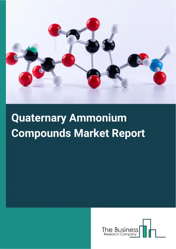 Global Quaternary Ammonium Compounds Market Report 2026