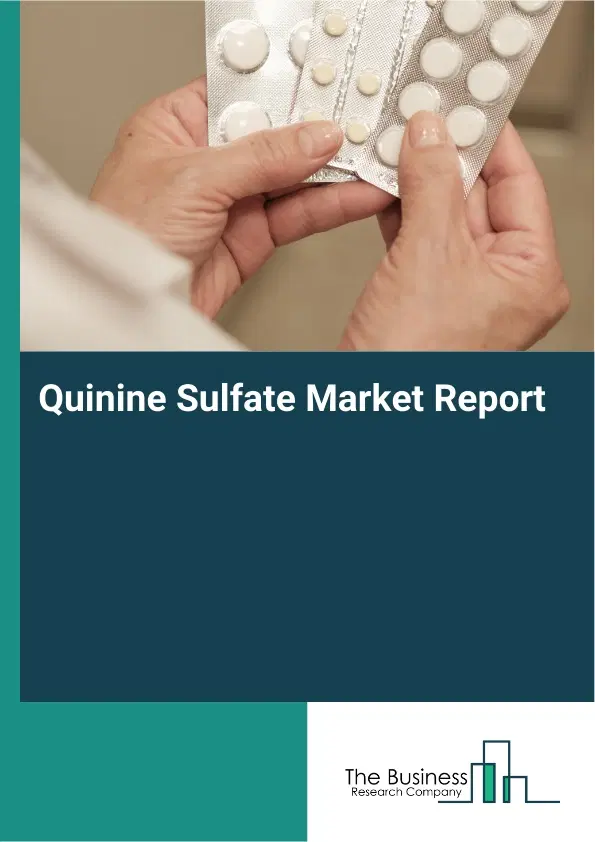 Global Quinine Sulfate Market Report 2026