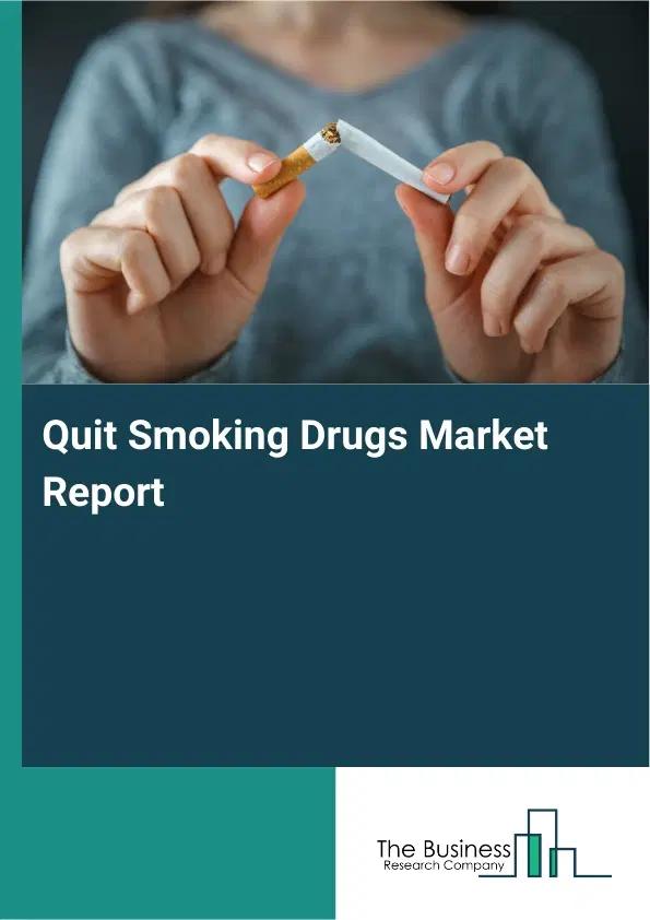 Global Quit Smoking Drugs Market Report 2026