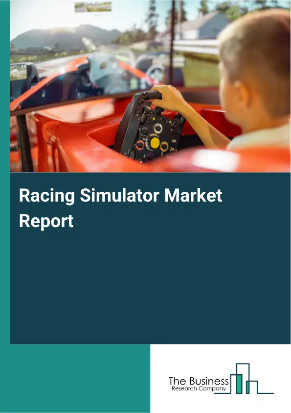 Global Racing Simulator Market Report 2026