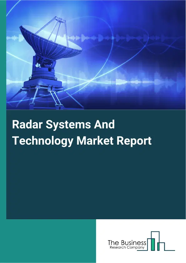 Global Radar Systems And Technology Market Report 2026