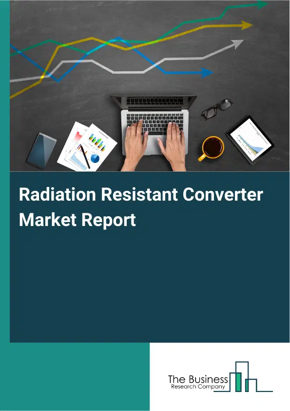 Global Radiation Resistant Converter Market Report 2026