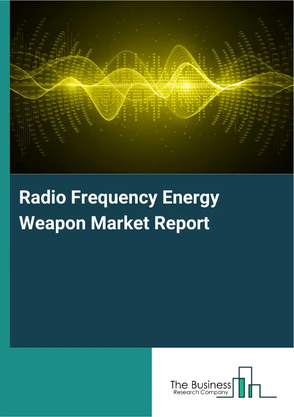Radio Frequency Energy Weapon Market Report 2026