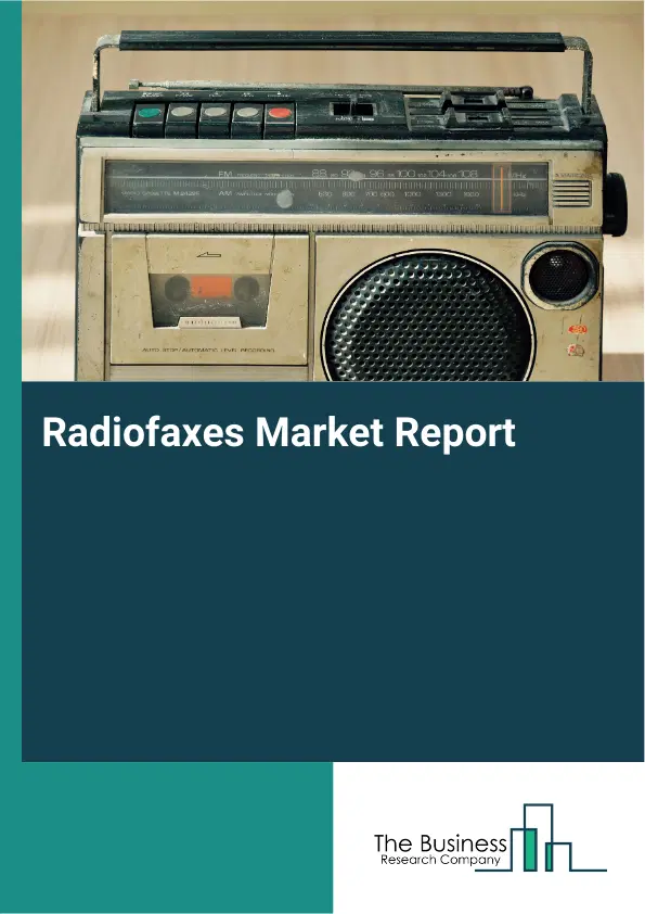 Global Radiofaxes Market Report 2026