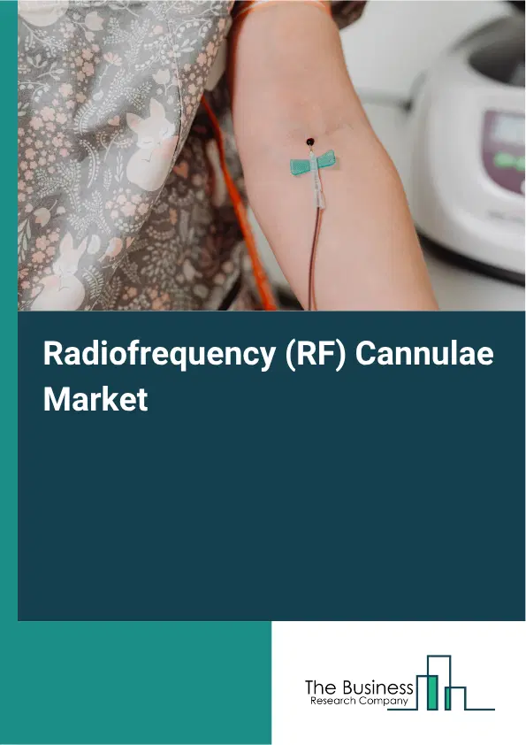 Radiofrequency (RF) Cannulae Market Report 2026