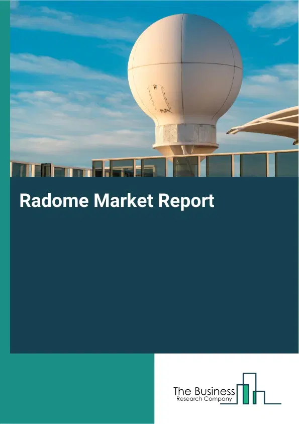 Global Radome Market Report 2026
