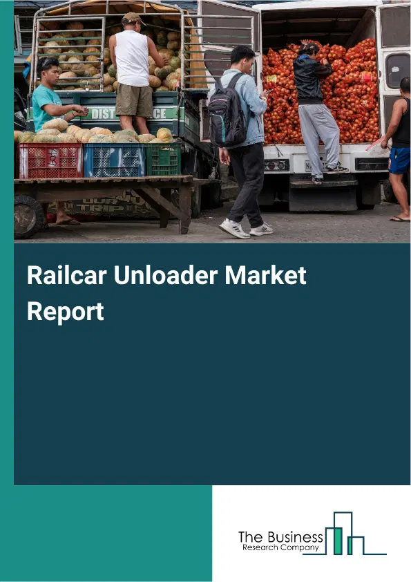 Global Railcar Unloader Market Report 2026