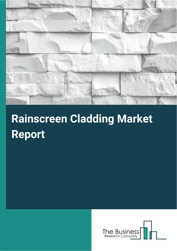 Global Rainscreen Cladding Market Report 2026