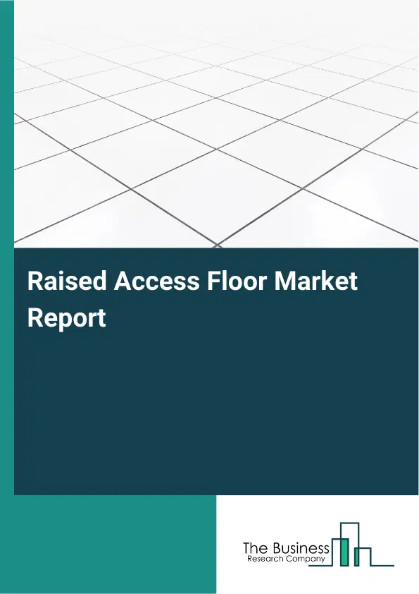 Global Raised Access Floor Market Report 2026