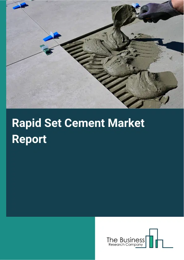 Global Rapid Set Cement Market Report 2026