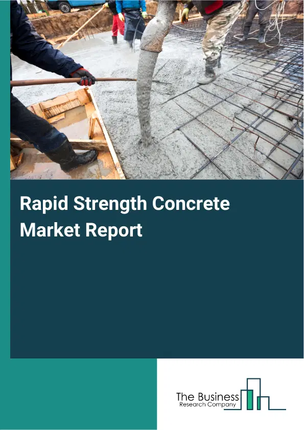 Global Rapid Strength Concrete Market Report 2026