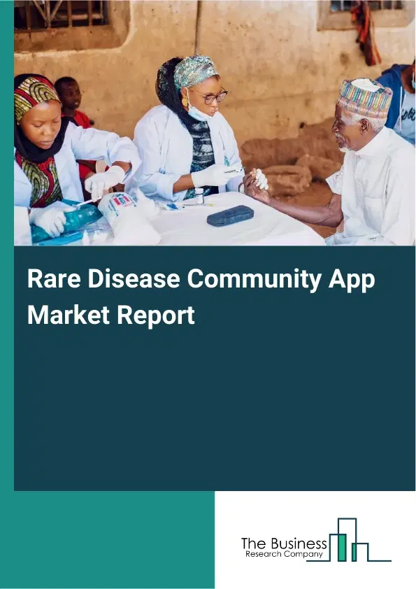 Global Rare Disease Community App Market Report 2026