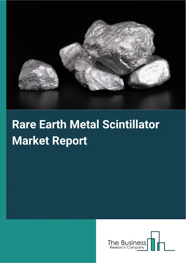 Global Rare Earth Metal Scintillator Market Report 2026