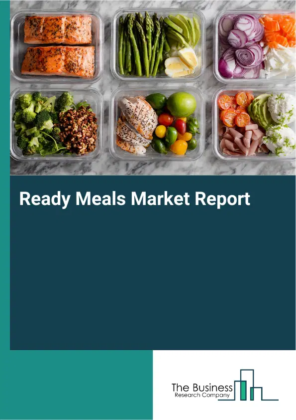 Global Ready Meals Market Report 2026