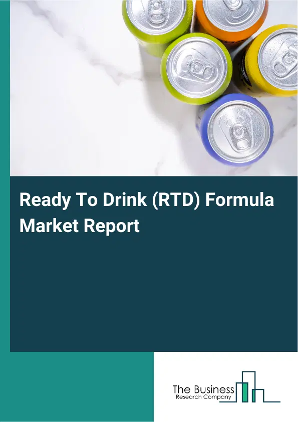Global Ready To Drink (RTD) Formula Market Report 2026