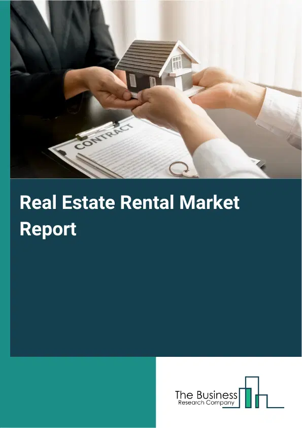 Global Real Estate Rental Market Report 2026