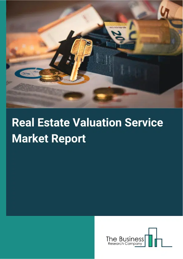 Global Real Estate Valuation Service Market Report 2026