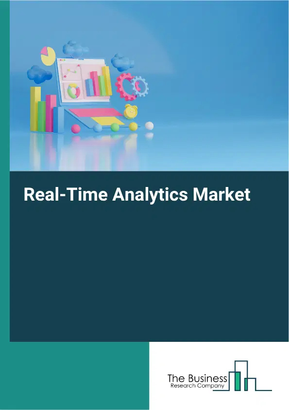Real-Time Analytics Market Report 2026