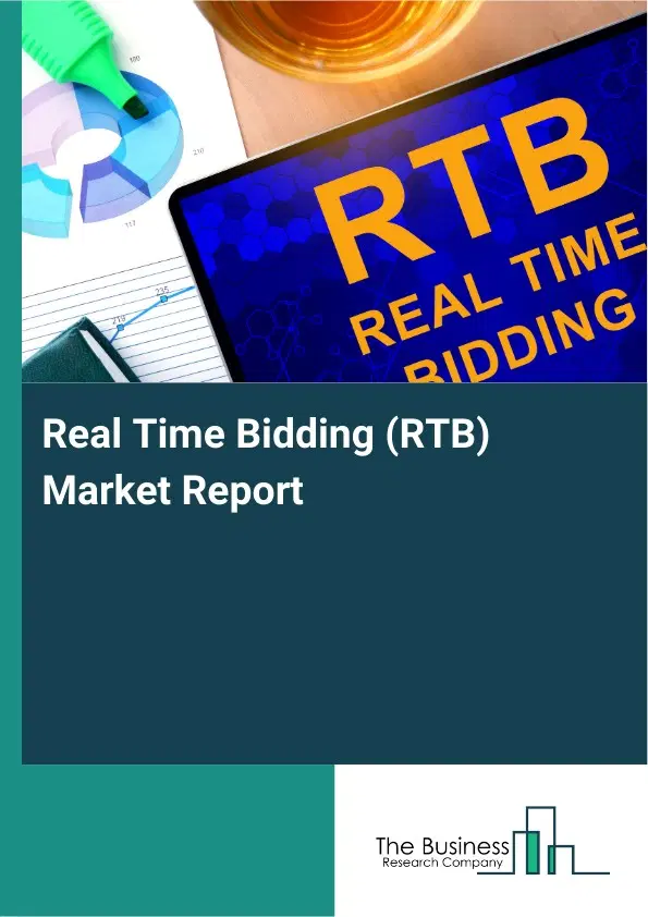 Global Real Time Bidding (RTB) Market Report 2026