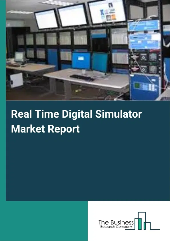 Global Real Time Digital Simulator Market Report 2026