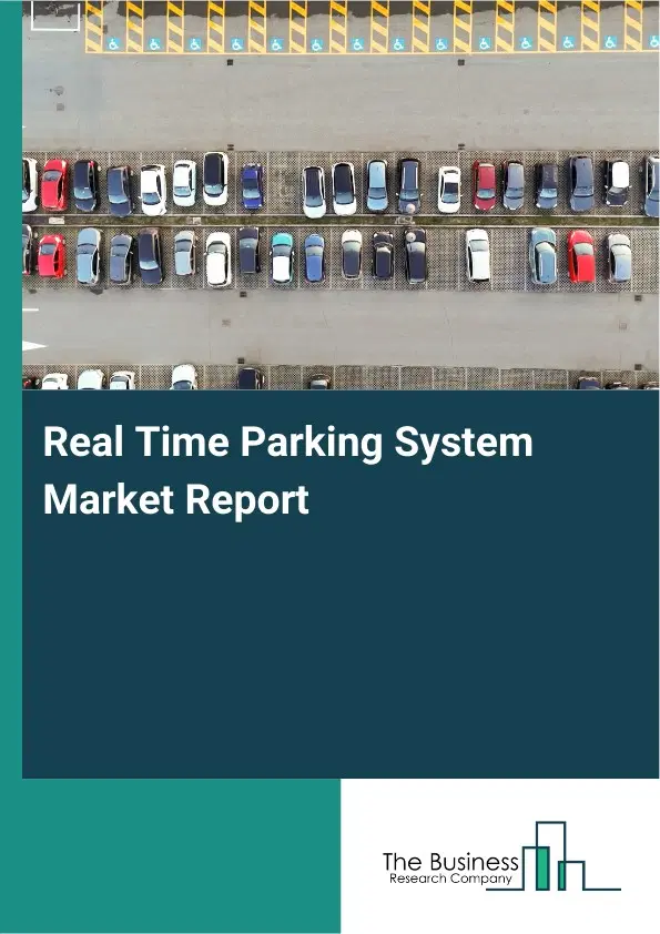 Global Real Time Parking System Market Report 2026