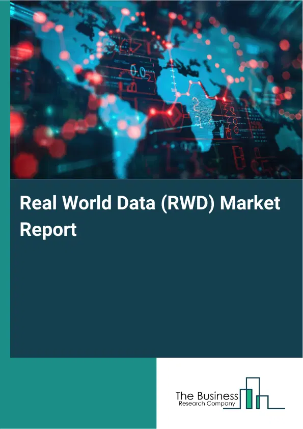 Global Real World Data (RWD) Market Report 2026