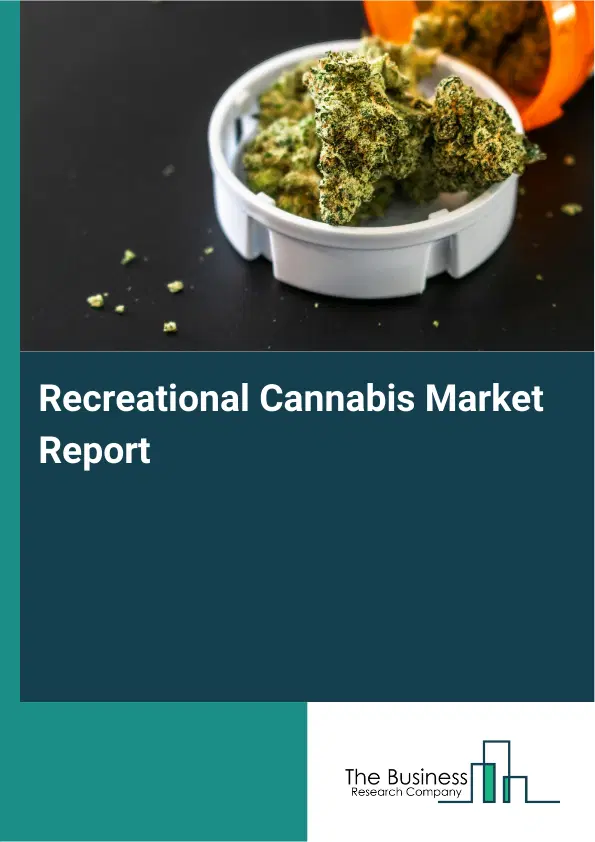 Global Recreational Cannabis Market Report 2026