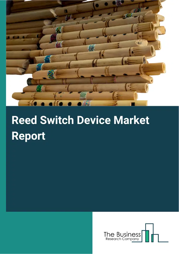 Global Reed Switch Device Market Report 2026