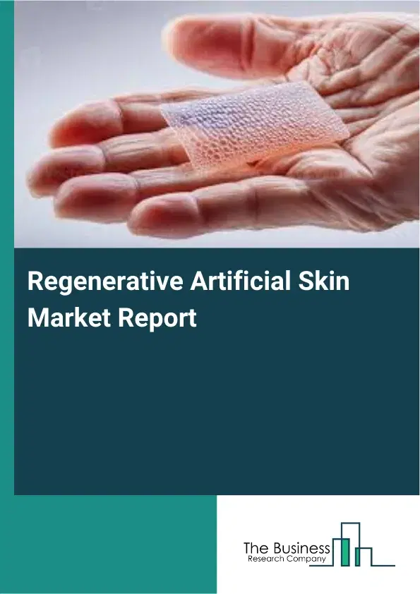 Global Regenerative Artificial Skin Market Report 2026