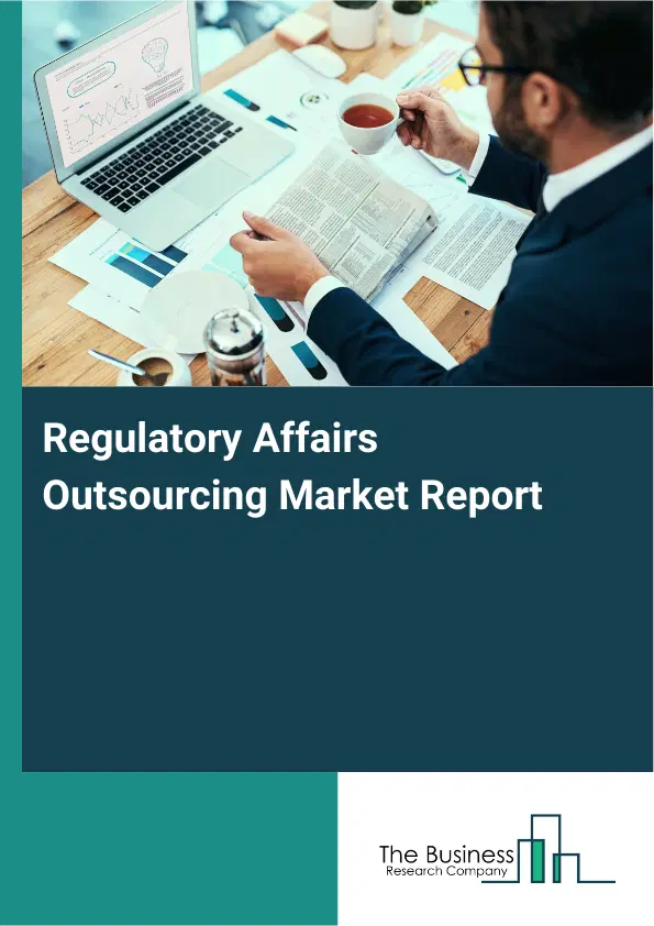 Global Regulatory Affairs Outsourcing Market Report 2026