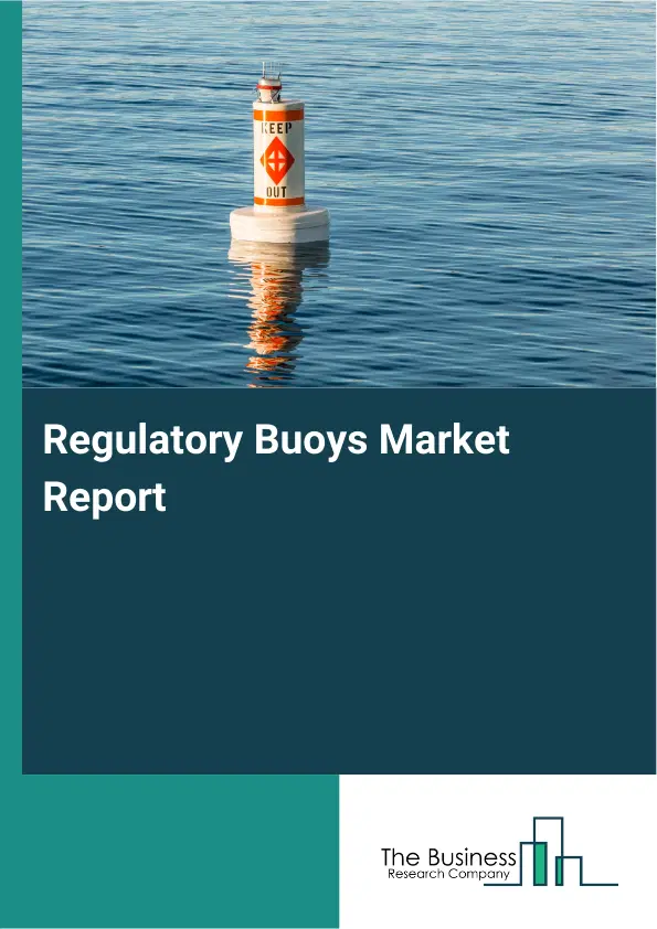 Global Regulatory Buoys Market Report 2026