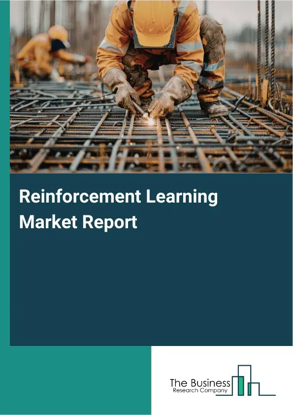 Global Reinforcement Learning Market Report 2026