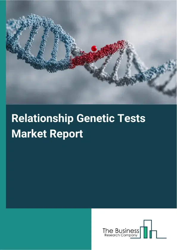 Global Relationship Genetic Tests Market Report 2026