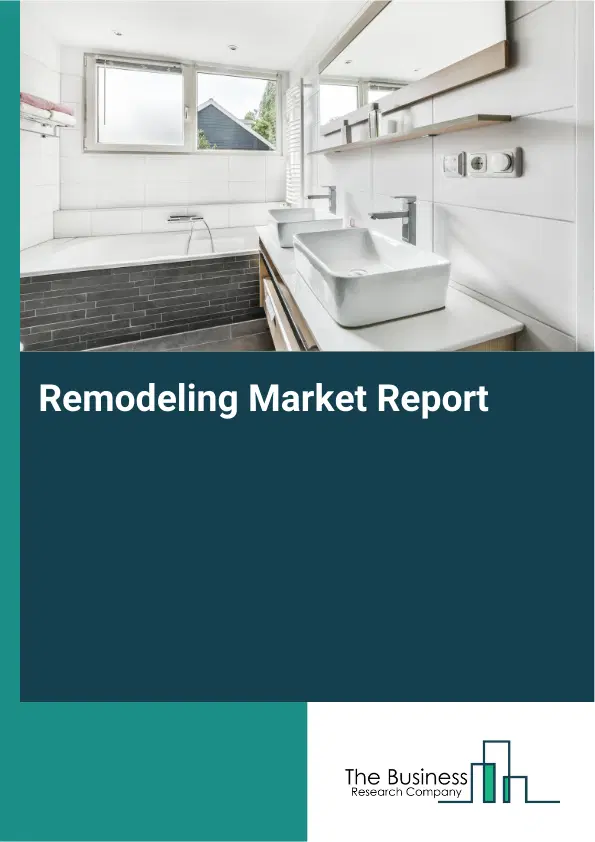 Global Remodeling Market Report 2026