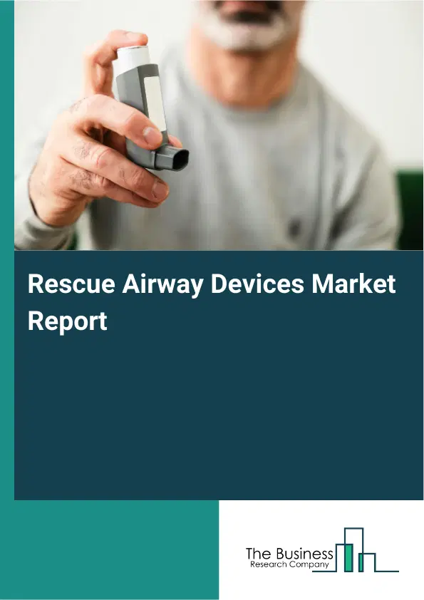 Global Rescue Airway Devices Market Report 2026
