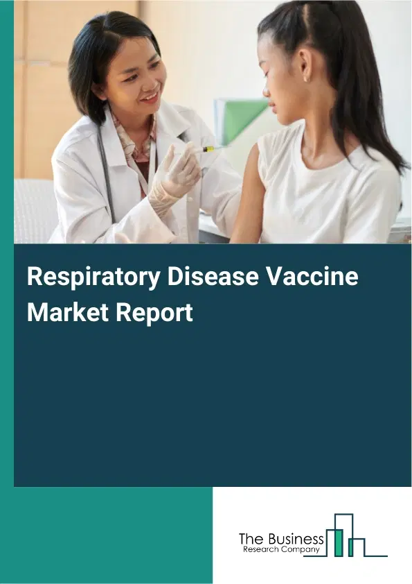 Global Respiratory Disease Vaccine Market Report 2026