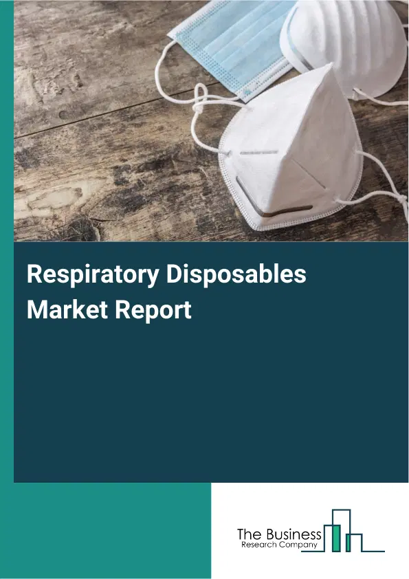 Global Respiratory Disposables Market Report 2026
