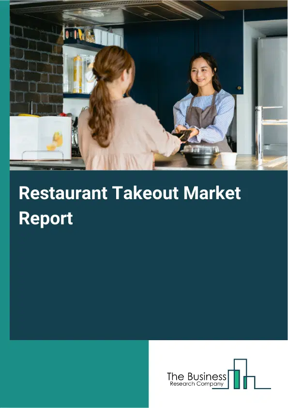 Global Restaurant Takeout Market Report 2026
