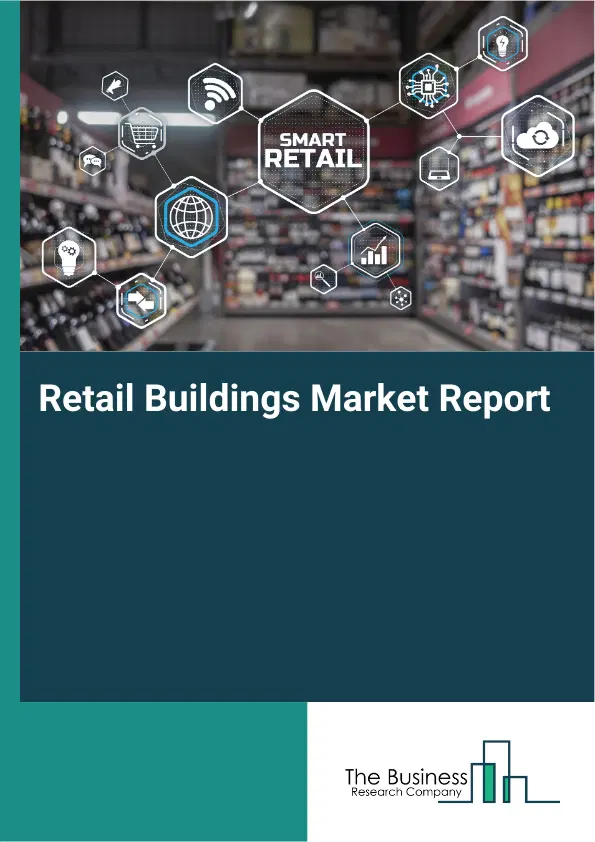 Global Retail Buildings Market Report 2026
