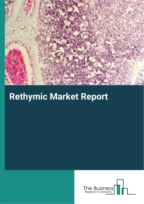 Global Rethymic Market Report 2026