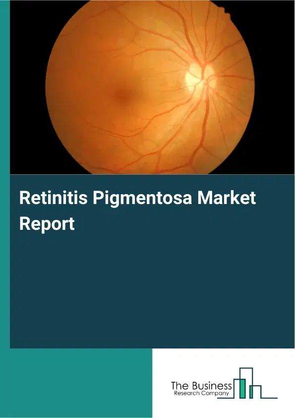 Global Retinitis Pigmentosa Market Report 2026