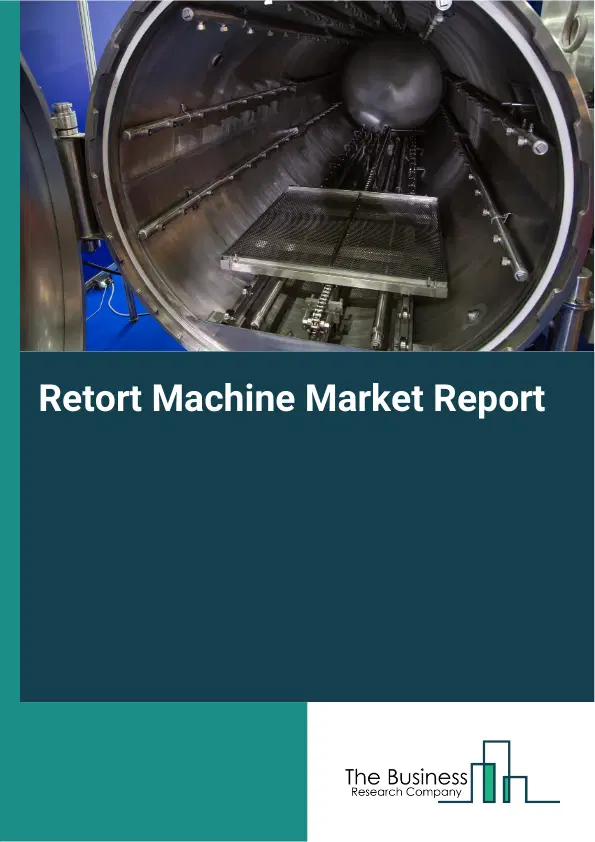 Global Retort Machine Market Report 2026