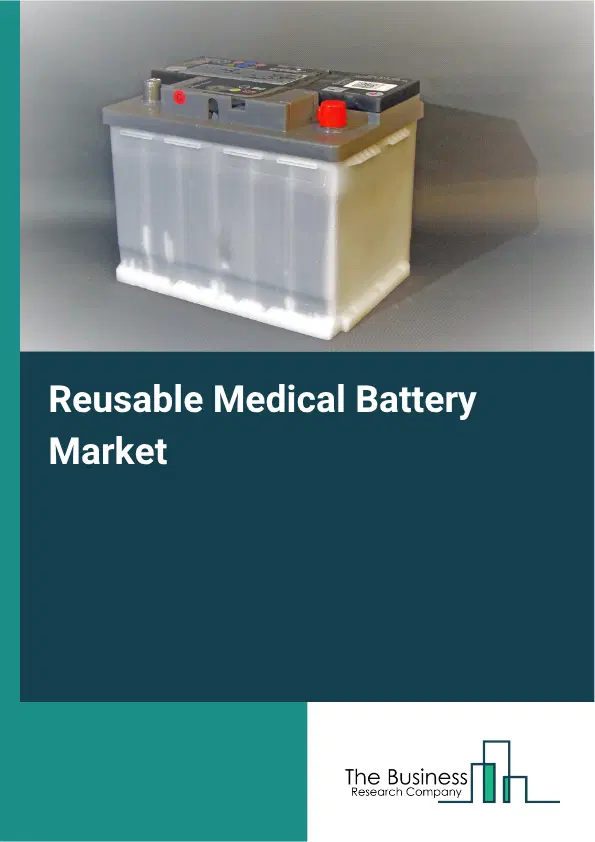 Reusable Medical Battery Market Report 2026