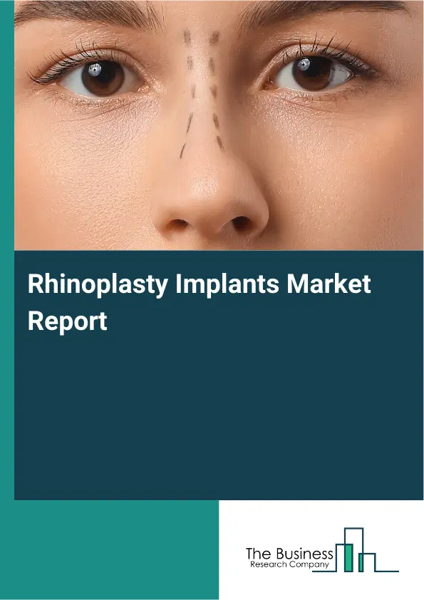 Global Rhinoplasty Implants Market Report 2026