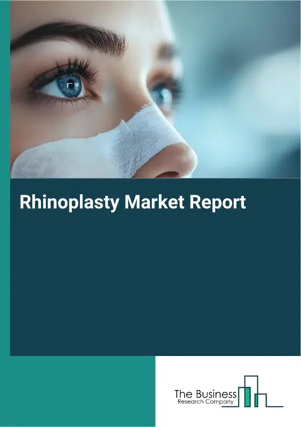 Global Rhinoplasty Market Report 2026